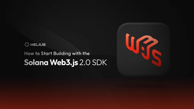 How to Start Building with the Solana Web3.js 2.0 SDK