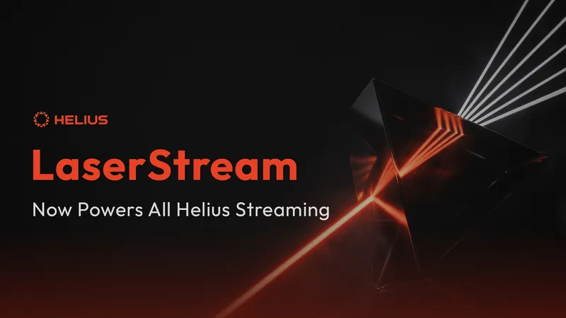 LaserStream now powers all Helius WebSocket services and products